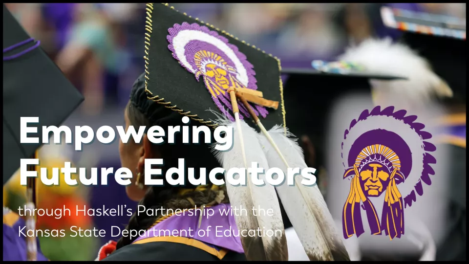 Graphic: Empowering Future Educators through Haskell's Partnership with the Kansas State Department of Education