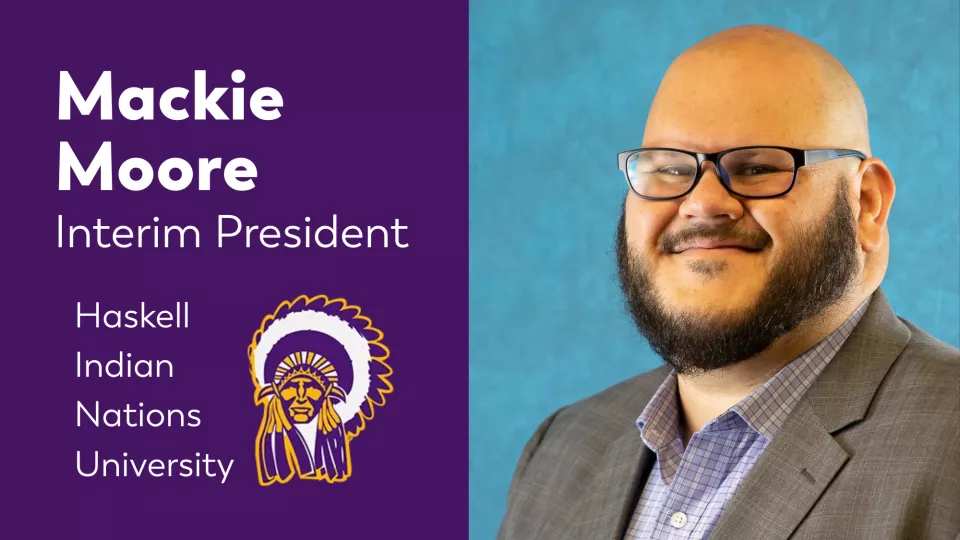 Graphic: Mackie Moore Interim President of Haskell Indian Nations University
